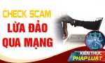 Check scam là gì? Tại sao bạn phải dùng dịch vụ này trước khi giao dịch
