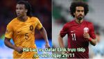 Hà Lan vs Qatar Link trực tiếp lúc 22h ngày 29/11