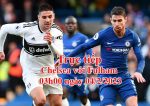 Trực tiếp Chelsea với Fulham